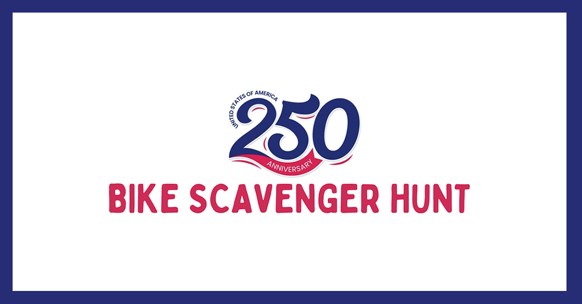 US 250th Anniversary Bike Scavenger Hunt